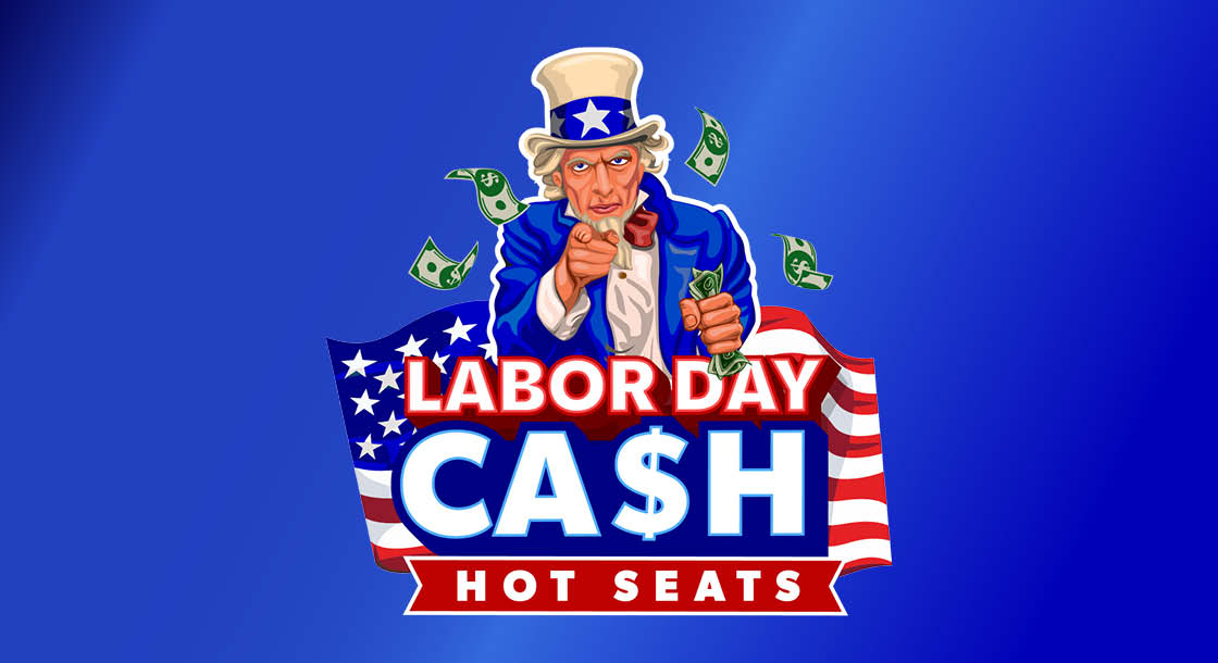 CC-61296_LaborDay_Cash_HotSeats_Graphics_1120x610